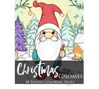 Christmas Gnomes - Coloring Book for Grownups: 48 Bold & Festive Coloring Pages