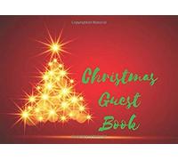 Christmas Guest Book: Christmas, That Magic Blanket That Wraps Itself About Us, That Something So Intangible That It Is Like A Fragrance. It May Weave A Spell Of Nostalgia