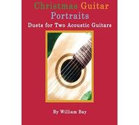 Christmas Guitar Portraits: Duets For Two Acoustic Guitars