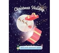 Christmas Holiday Non-Stop Activity Book: Family Fun for Any Age!