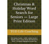 Christmas & Holiday Word Search for Seniors - Large Print Edition: 250 Festive Puzzles | 5,000+ Hidden Words | Nativity, Santa, Carols, Winter Wonderland & More | Complete Highlighted Answer Key