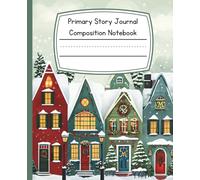 Christmas Holidays Composition Notebook, Primary Ruled Dotted Midline, Writing, Drawing, Coloring, Early Childhood Kindergarten