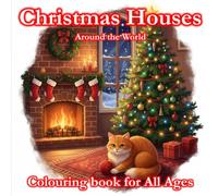 Christmas Houses Around the World: Coloring book for Everybody