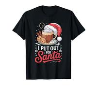 Christmas I Put Out for Santa Cookies Milk Kids Women Men T-Shirt