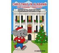 Christmas in Alabama: An Elephant Tradition: Christmas Coloring Book