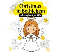 Christmas in Bethlehem Coloring Book for Kids: Angels, the Nativity Scene , Baby Jesus, Catholic Christmas