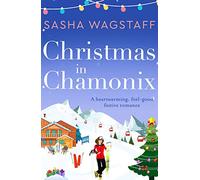 Christmas in Chamonix: A heartwarming, feel-good festive romance