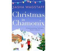 Christmas in Chamonix by Sasha Wagstaff Sasha Wagstaff (Auteur)