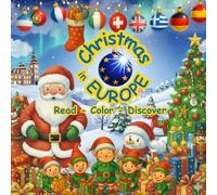 Christmas in Europe: A Colouring & Activity Book of Christmas Traditions for Ages 5+ - The Perfect Read-Aloud Busy Book for Advent and a Great Stocking Filler