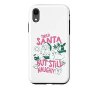 Christmas in July Fatigué Santa But Still Naughty Christmas Coque pour iPhone XR