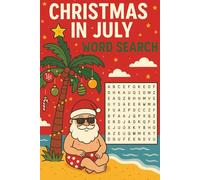 Christmas in July Word Search Puzzle Book: Word Searches with Easy to Read Print about Christmas in July, Holiday Cheer, Jingle Bells and Sunshine ... ... Gist for Holidays, Vacation, Leisure Time
