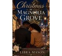 Christmas in Magnolia Grove - Libra Mason - LM Publishing - ebook (ePub) - Livre