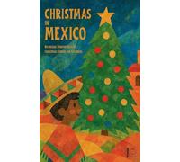 Christmas in Mexico: Bilingual Spanish-English Christmas Stories for Children