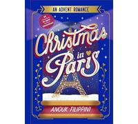 Christmas in Paris: an Advent Romance - Anouk Filippini - Simon & Schuster Children's UK - ebook (ePub) - Livre