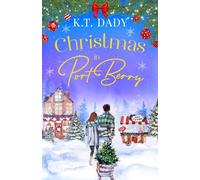 Christmas in Port Berry: A heartwarming, small town festive romance of second chances.