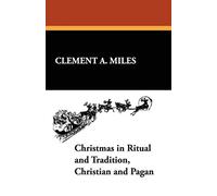 Christmas in Ritual and Tradition, Christian and Pagan