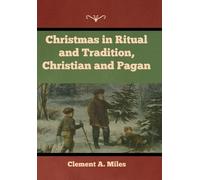Christmas In Ritual And Tradition, Christian And Pagan