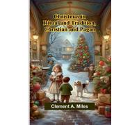 Christmas In Ritual And Tradition, Christian And Pagan