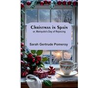 Christmas in Spain; or, Mariquita's Day of Rejoicing