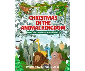Christmas in the Animal Kingdom: Let's Celebrate in the Animal World