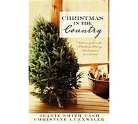 Christmas in the Country Christine Lynxwiler, Jeanie Smith Cash (Auteur)