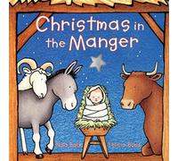 Christmas in the Manger: A Christmas Holiday Book for Kids-A Joyful Christmas Board Book for Toddlers