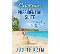 Christmas In The Presidential Suite A Beach House Hotel Story - Judith Keim - Auto-Édition - ebook (ePub) - Livre