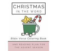 Christmas in the Word: A Simple Bible Verse Coloring Book and Reading Plan for the Advent Season