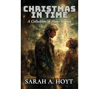 Christmas In Time: A Collection of Short Stories