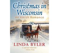 Christmas in Wisconsin An Amish Romance - Linda Byler - Good Books - ebook (ePub) - Livre