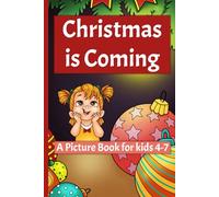 Christmas is Coming: A Picture Book for Kids 4-7: A simple family story of a joyful season