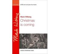 [(Christmas is Coming: Vocal Score)] [Author: Mack Wilberg] published on (May, 2015)