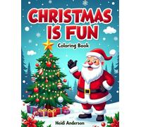 Christmas is Fun Coloring Book: Perfect for Children ages 3 -8