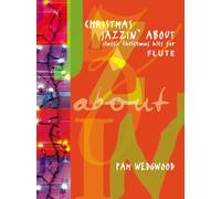 Christmas Jazzin' About for Flute: Classic Christmas Hits