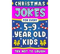 Christmas Jokes Gift: The Funniest And Best Jokes For 5-9 Years Old kids Featuring A Collection Of Santa Jokes, Snowman Riddles ,Dad Jokes And Christmas Laughs.