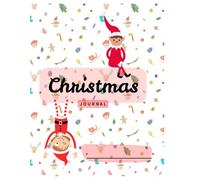 Christmas Journal for Kids: Holiday drawings & coloring|Writing Christmas lists & stories|School or home activities|Christmas themed 80 pages | ... with kids |Themed note book| 8.5 x11