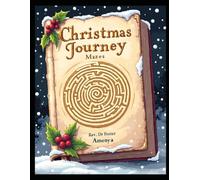 Christmas Journey Mazes, By Rev Dr Foster Amenya