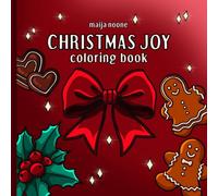 Christmas Joy: A coloring book for adults, teens and kids. Simple illustrations inspired by the warmth and wonder of the holiday season.