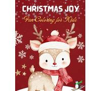Christmas Joy: Fun and Festive Holiday Coloring Book for Kids Ages 3-7, 8.5 x 11 Inches - Hours of Creative Winter Fun