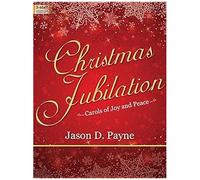Christmas Jubilation: Carols Of Joy And Peace