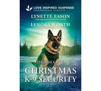 Christmas K-9 Security - Lynette Eason - Love Inspired Suspense - ebook (ePub) - Livre