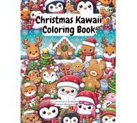 Christmas Kawaii Vol. 2 Scenes Coloring Book: Cute Holiday Desing for Kids & Families Festive rooms, snowy streets, living room & joyful characters to color