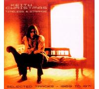 Christmas, Keith - Timeless and Strange - the Best of