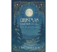 Christmas Legends from the Wide World: Tales of Winter Light