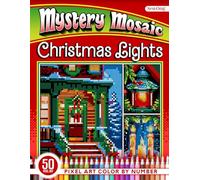 Christmas Lights Mystery Mosaics Color by Number: 50 Twinkling Holiday Scenes Illuminated by Festive Glow