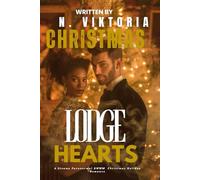 Christmas Lodge Hearts: A Steamy BWWM Interracial Multicultural Standalone Contemporary Holiday Paranormal Magic Romance