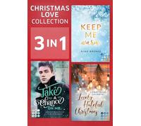 Christmas Love Collection. Drei Christmas Romances in einem Bundle! Romantische New Adult Liebesromane für die Adventszeit - Nina Brenke - Impress - ebook (ePub) - Livre