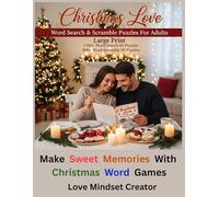 Christmas Love Word Search & Scramble Puzzles For Adults Large Print 1300+ Word Search 85 Puzzles 900+ Word Scramble 80 Puzzles: Make Sweet Memories ... To Fall In Love. Puzzle Your Way to Romance.