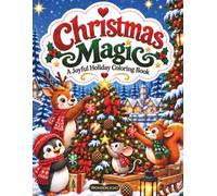 Christmas Magic: A Joyful Holiday Coloring Book