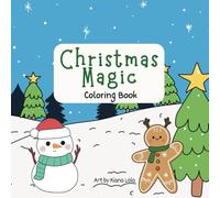 Christmas Magic: Coloring Book for Adults and Teens, Featuring Cute Holiday Winter Scenes with Adorable Animal Characters (Cute and Cozy Coloring Books)